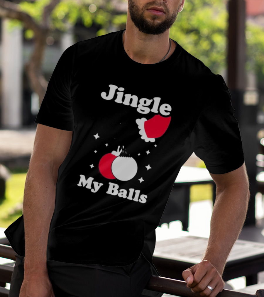 Jingle My Balls Christmas Santa Hat Ornaments T-Shirt