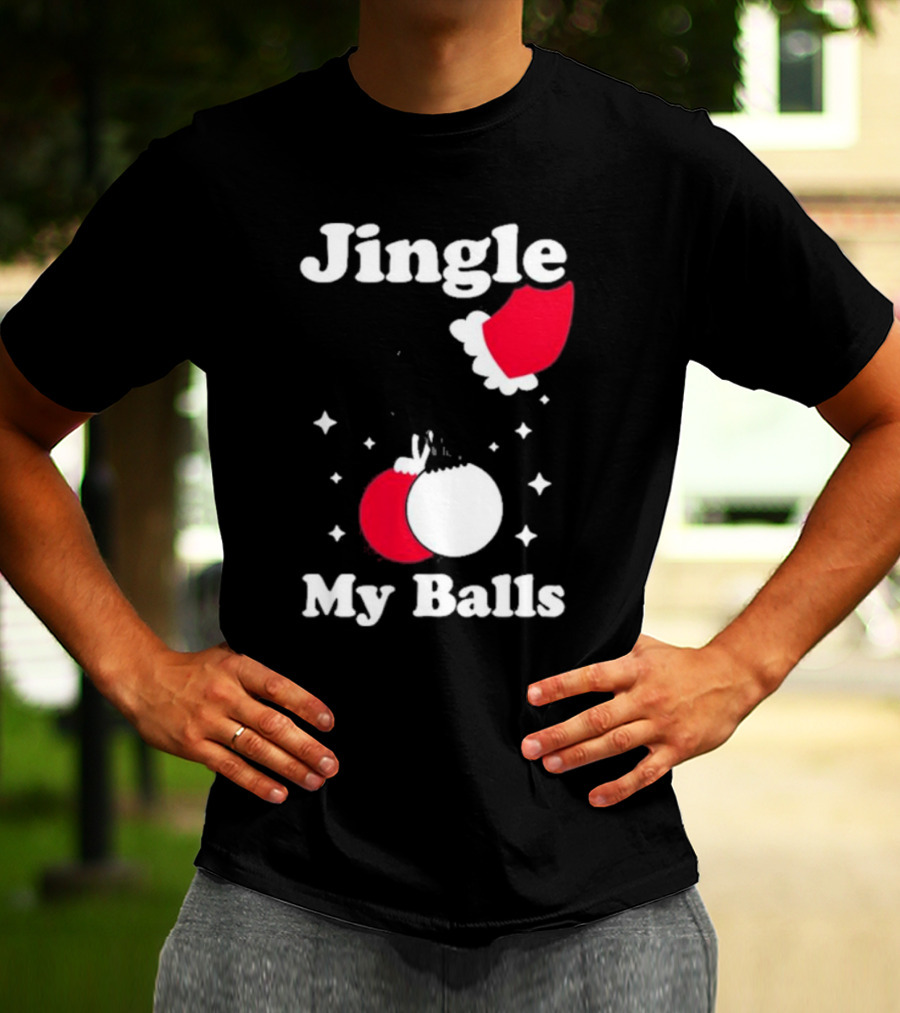 Jingle My Balls Christmas Santa Hat Ornaments T-Shirt