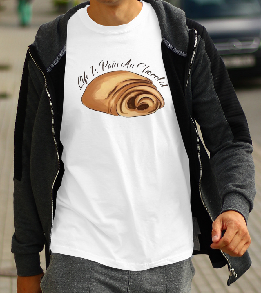Quality Life Is Pain Au Chocolat French Pastry T-Shirt