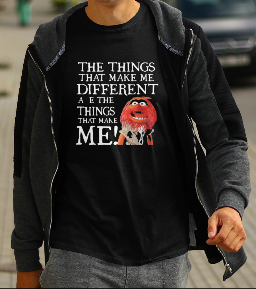 Muppet Animal The Things That Make Me Different Are The Things That Make Me T-Shirt