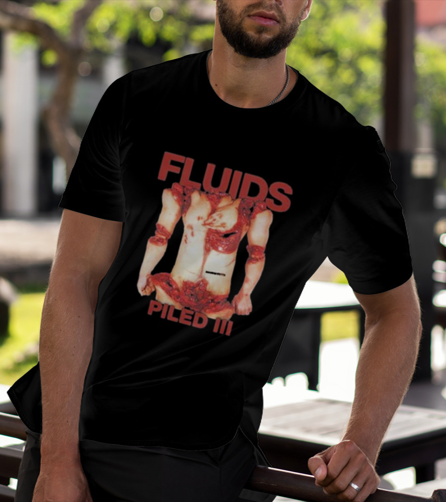 FLUIDS PILED III Gory Anatomy Horror T-Shirt