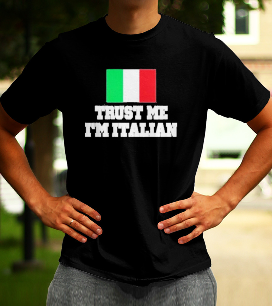 Trust Me I’m Italian Flag T-Shirt