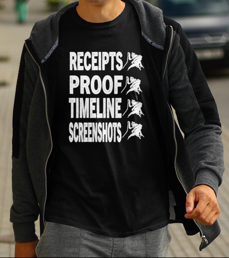 Receipts Proof Timeline Screenshots Clapback Hand Gesture T-Shirt