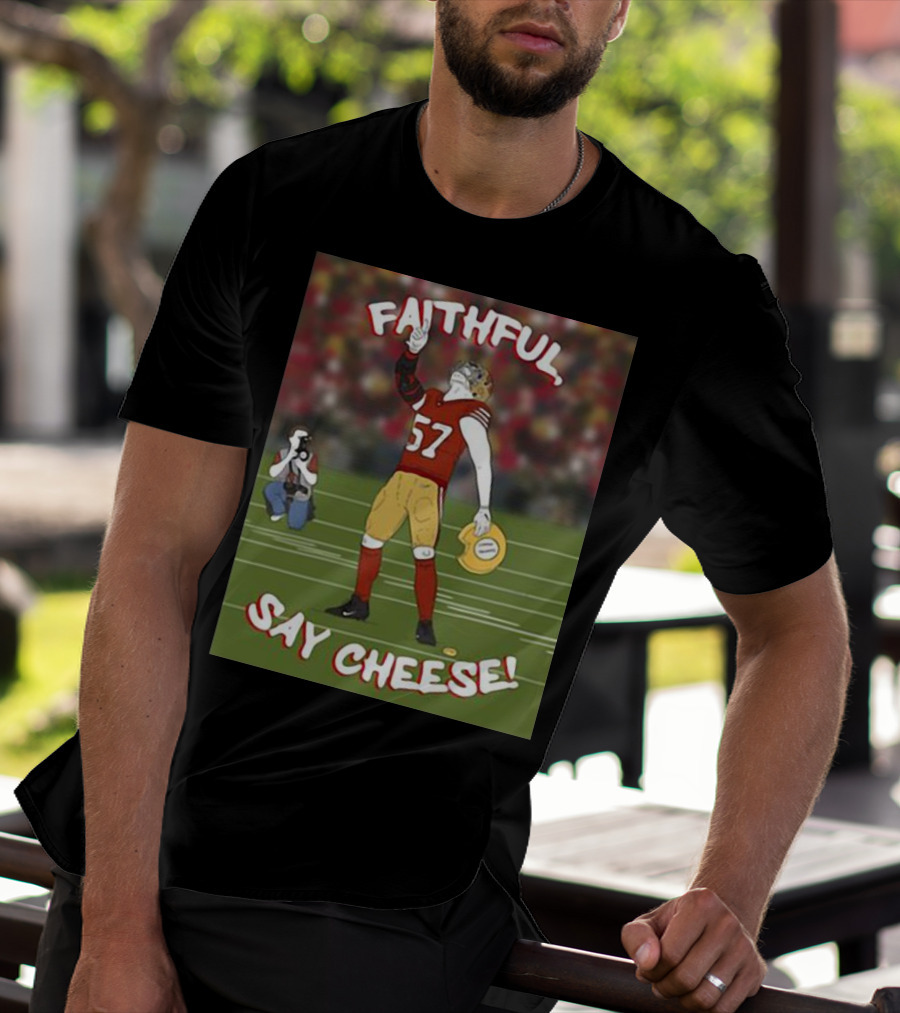 Faithful Say Cheese 57 Football Player Pose T-Shirt