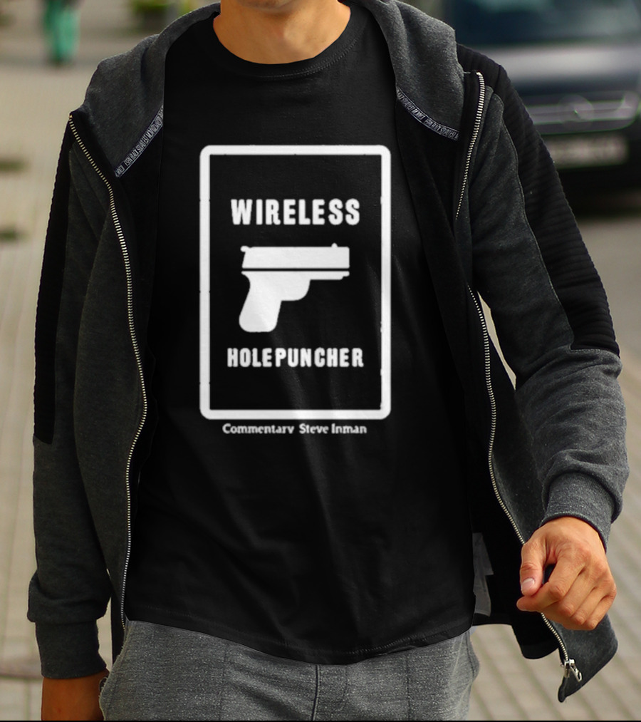 Wireless Holepuncher Commentary Steve Inman T-Shirt