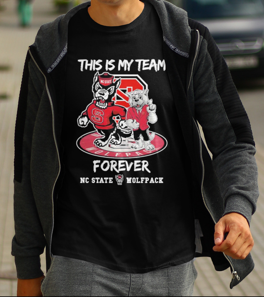 Nc State Wolfpack This Is My Team Forever Nc State Wolfpack T-Shirt
