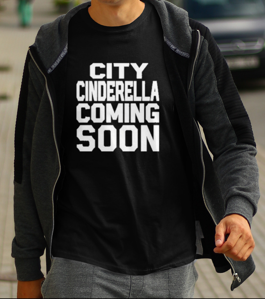 City Cinderella Coming Soon Urban Fashion Release T-Shirt