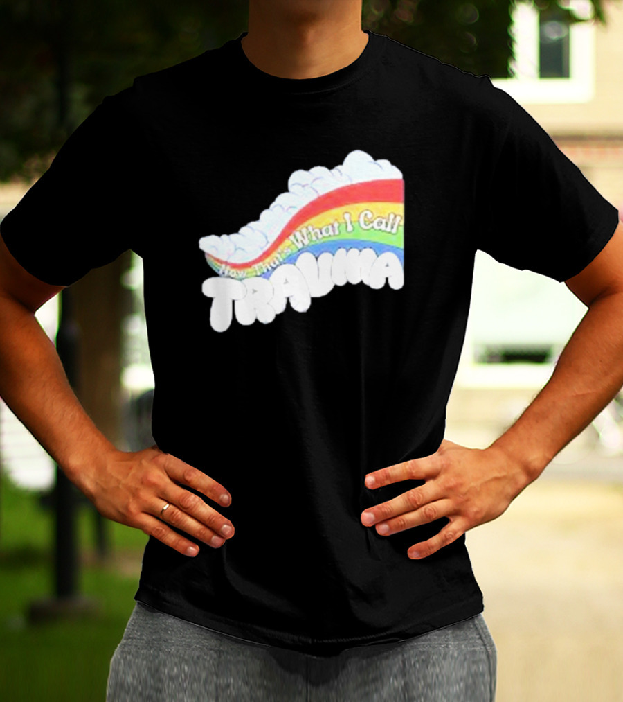 Now That’s What I Call Trauma Rainbow Clouds T-Shirt