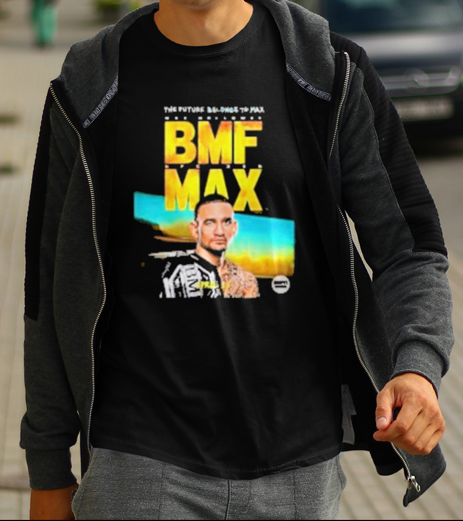 The Future Belongs To BMF Max Holloway T-Shirt