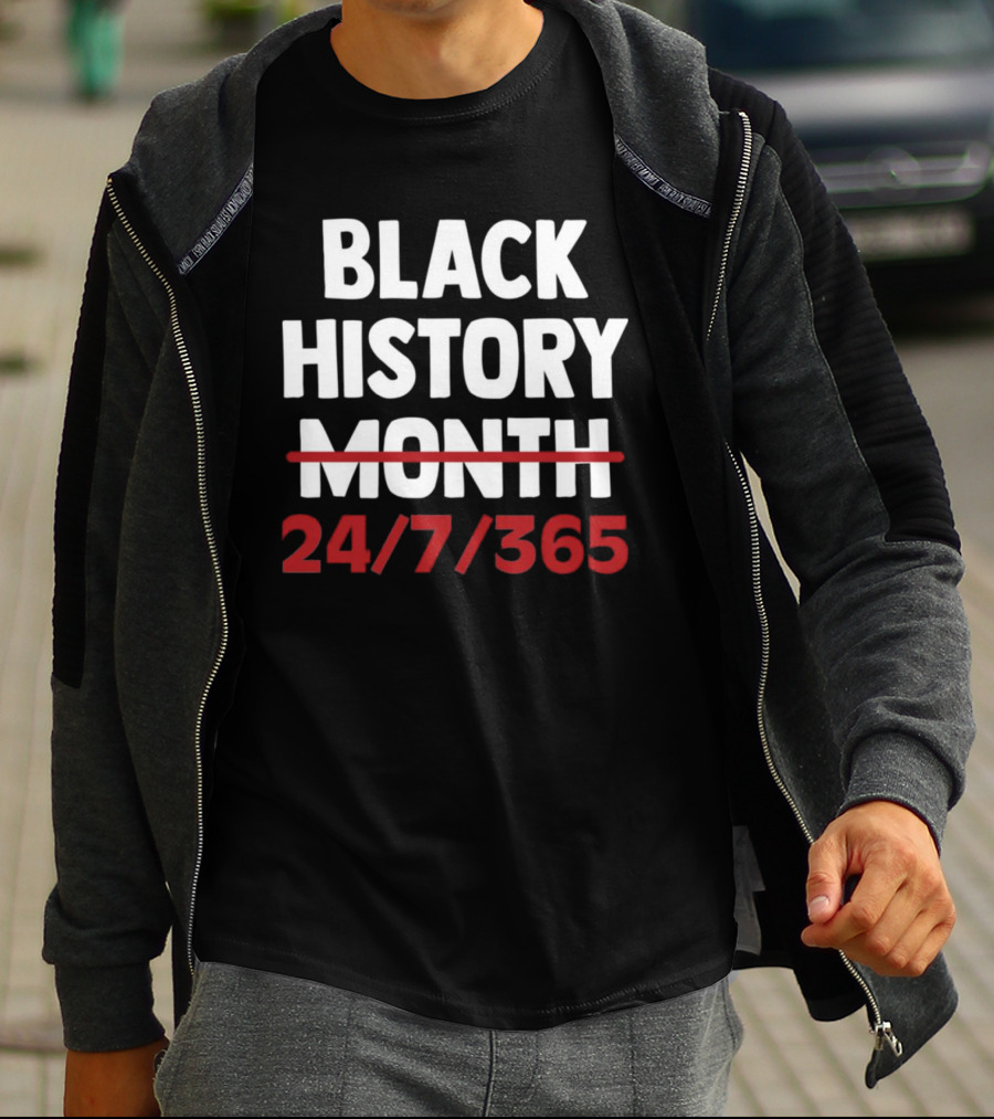 Black History 24 7 365 T-Shirt