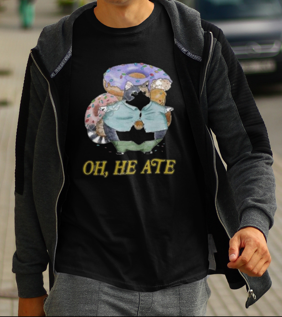 Oh, He Ate Raccoon With Donuts T-Shirt