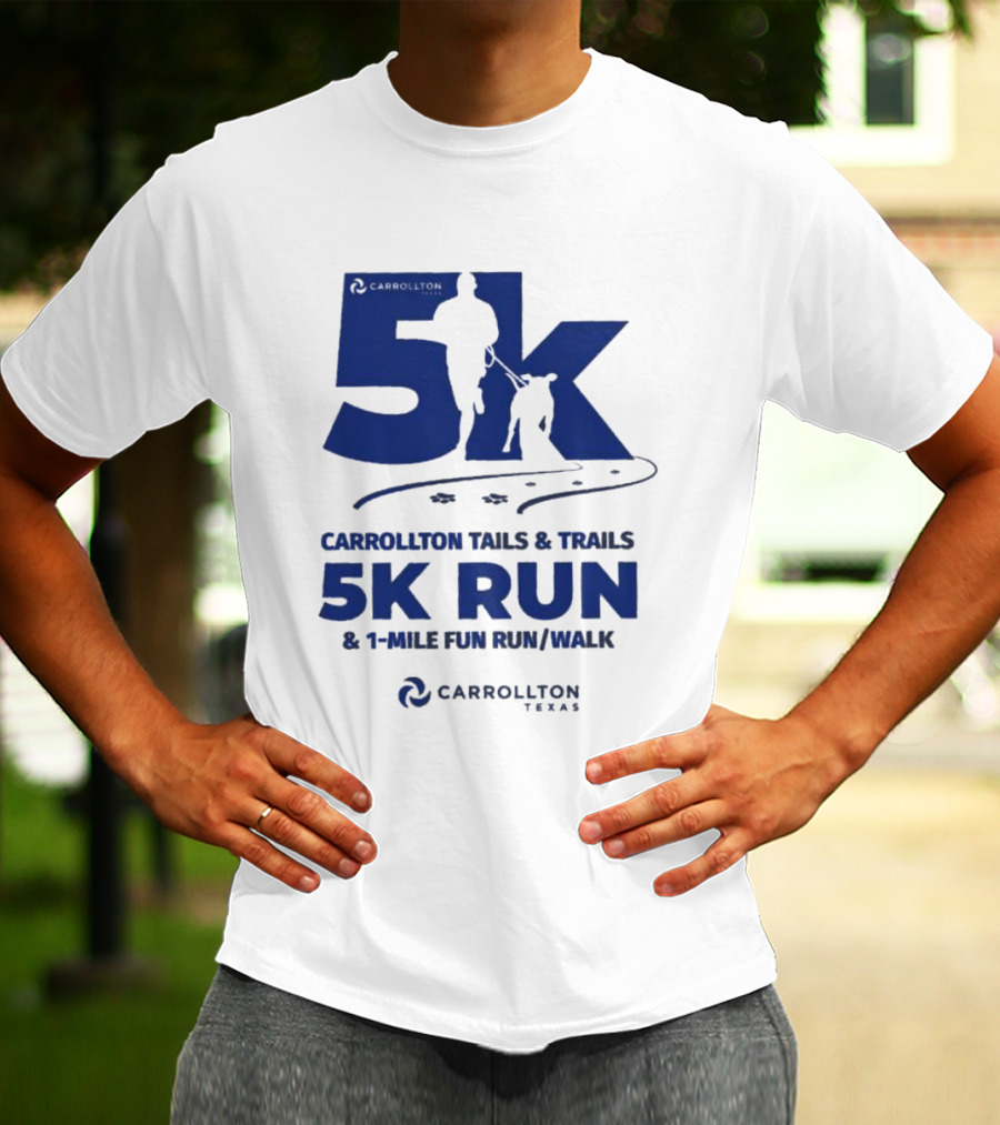 Carrollton Texas Tails And Trails 5k Run And 1-Mile Fun Run/Walk T-Shirt