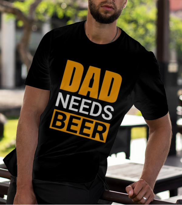 DAD NEEDS BEER Iconic Classic T-Shirt