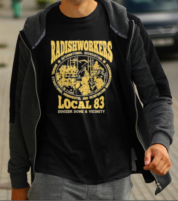Radishworkers International Association Local 83 Bridge Structural Ornamental And Reinforcing Doozer Dome And Vicinity T-Shirt