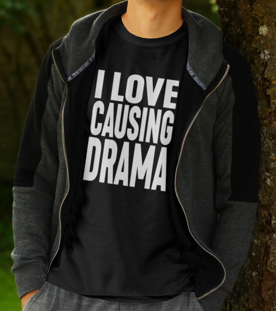 I Love Causing Drama Shirt Worn By Jake Clark T-Shirt