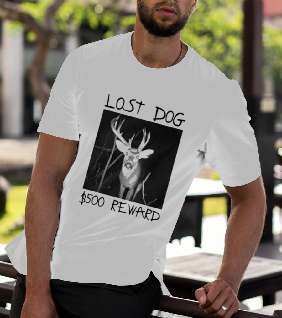Lost Dog $500 Reward Deer Image T-Shirt