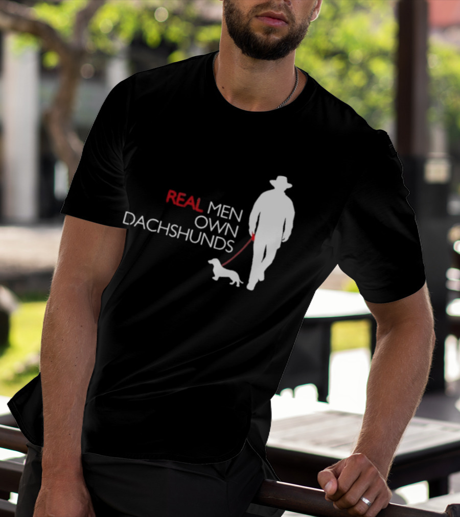REAL MEN OWN DACHSHUNDS Walking T-Shirt