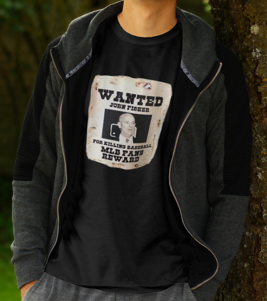Wanted John Fisher For Killing Baseball MLB Fans Reward T-Shirt