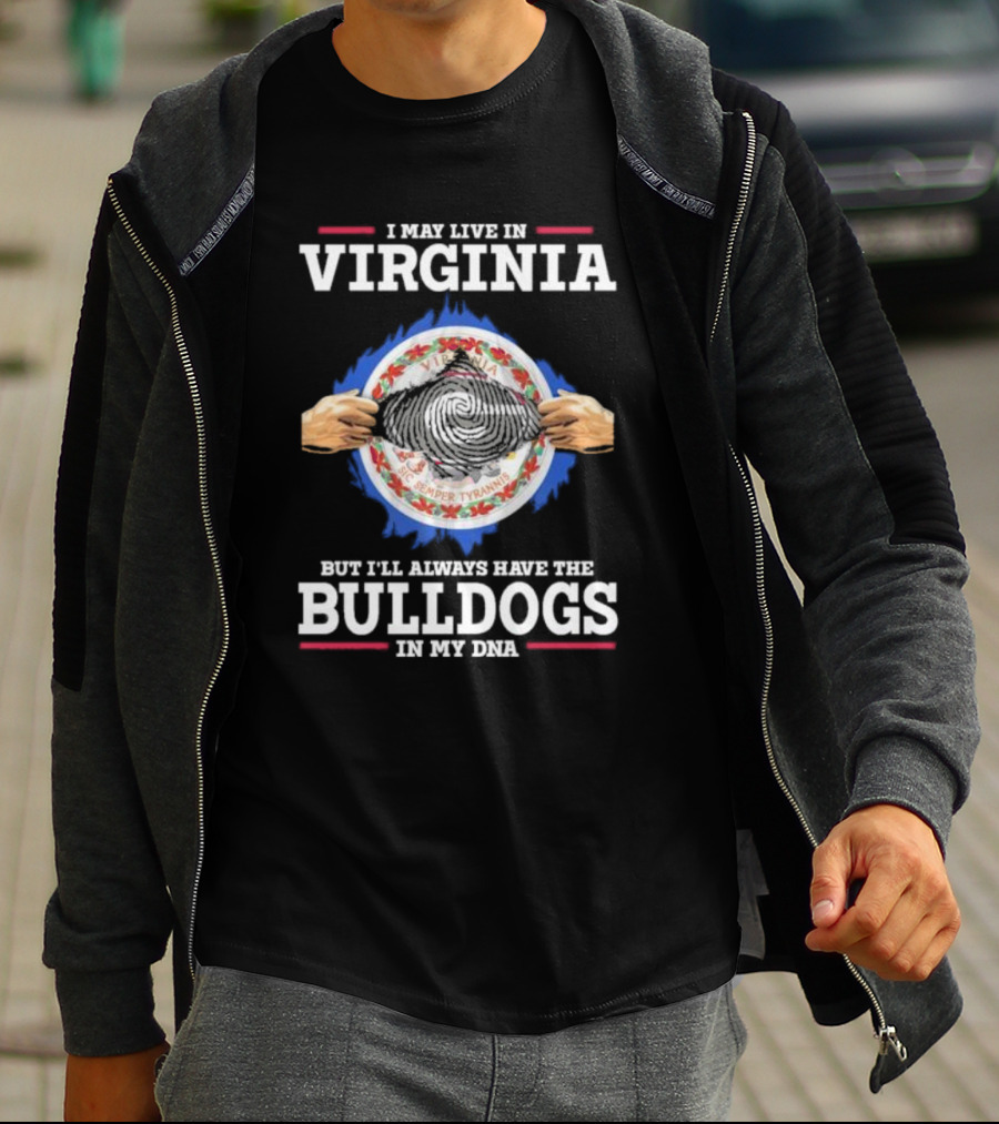 I May Live In Virginia But I'll Always Have The Bulldogs In My DNA T-Shirt