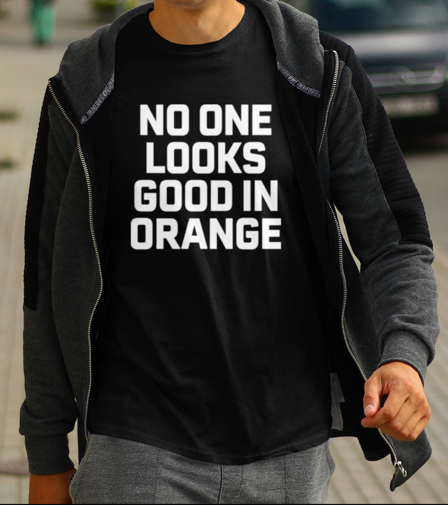 Barefoot Campus Outfitter No One Looks Good In Orange T-Shirt