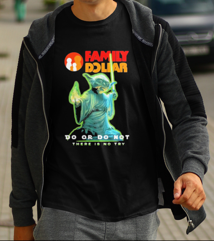 Family Dollar Yoda Star Wars Do Or Do Not There Is No Try T-Shirt