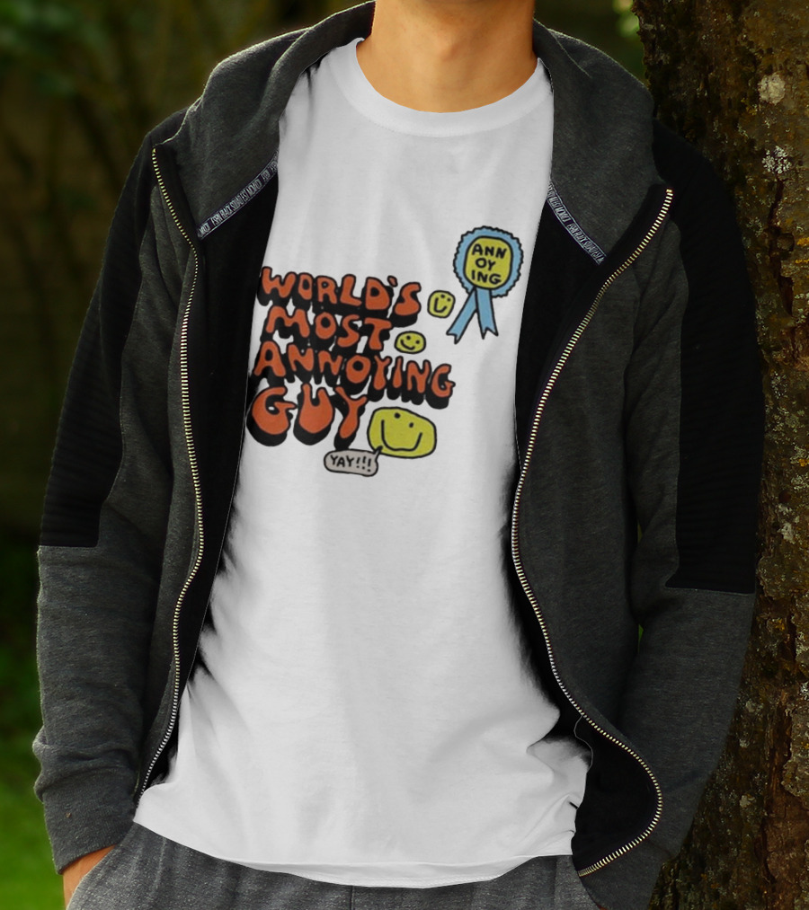 World’s Most Annoying Guy Yay Annoying Badge Smiley Faces T-Shirt