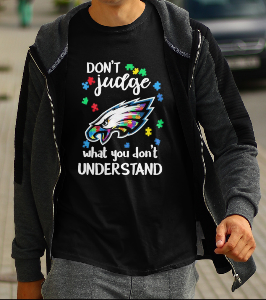 Philadelphia Eagles Don't Judge What You Don't Understand Autism Puzzle Logo T-Shirt