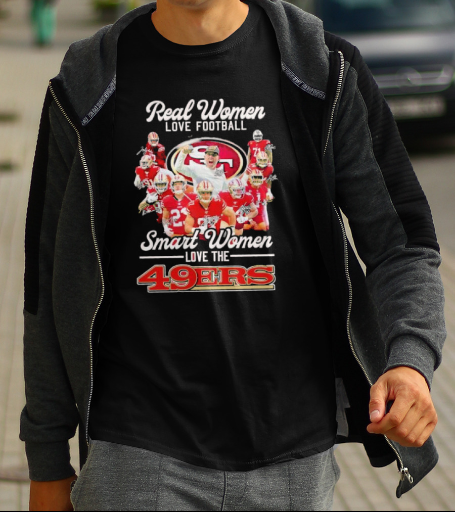 Real Women Love Football Smart Women Love The 49ers Players Signatures Sf 49ers T-Shirt