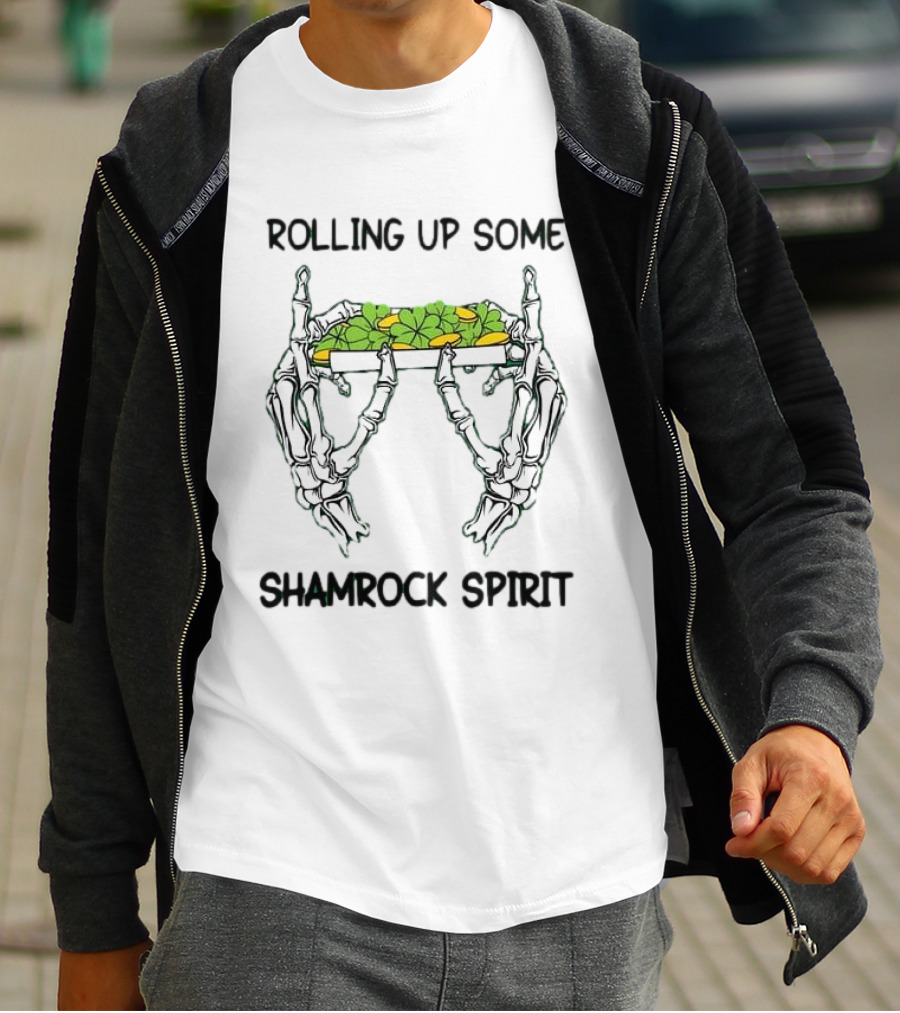 Rolling Up Some Shamrock Spirit Skeleton Hands St Patrick's Day T-Shirt