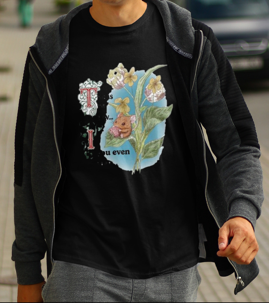This Is Me Btw If You Even Care Vintage Floral Mouse T-Shirt