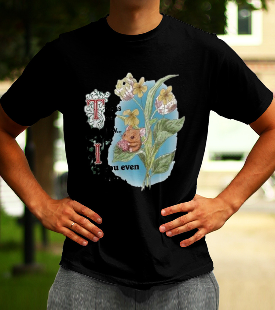 This Is Me Btw If You Even Care Vintage Floral Mouse T-Shirt