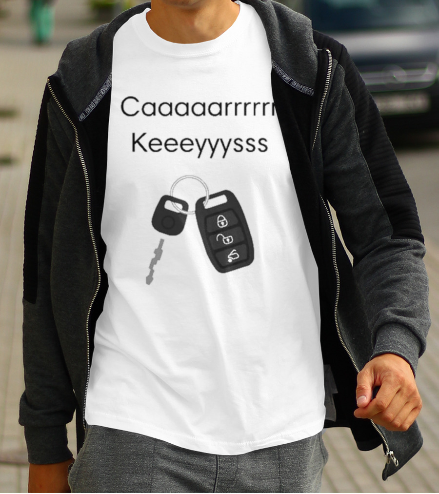 Our Most Popular Request Has Arrived Cashs Caaaaaarrrrr Keeeyyyssss Car Keys T-Shirt