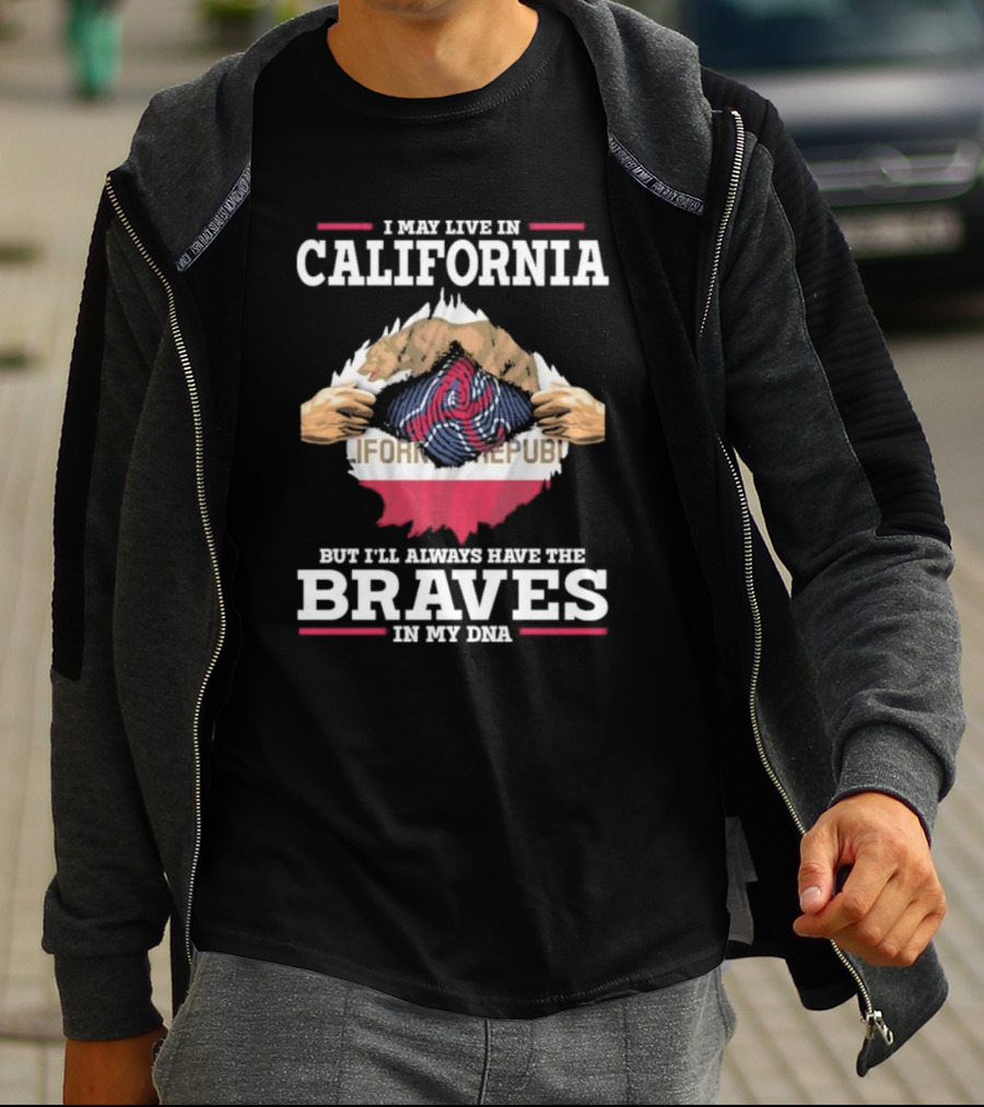 California Resident With Atlanta Braves Loyalty In My DNA T-Shirt