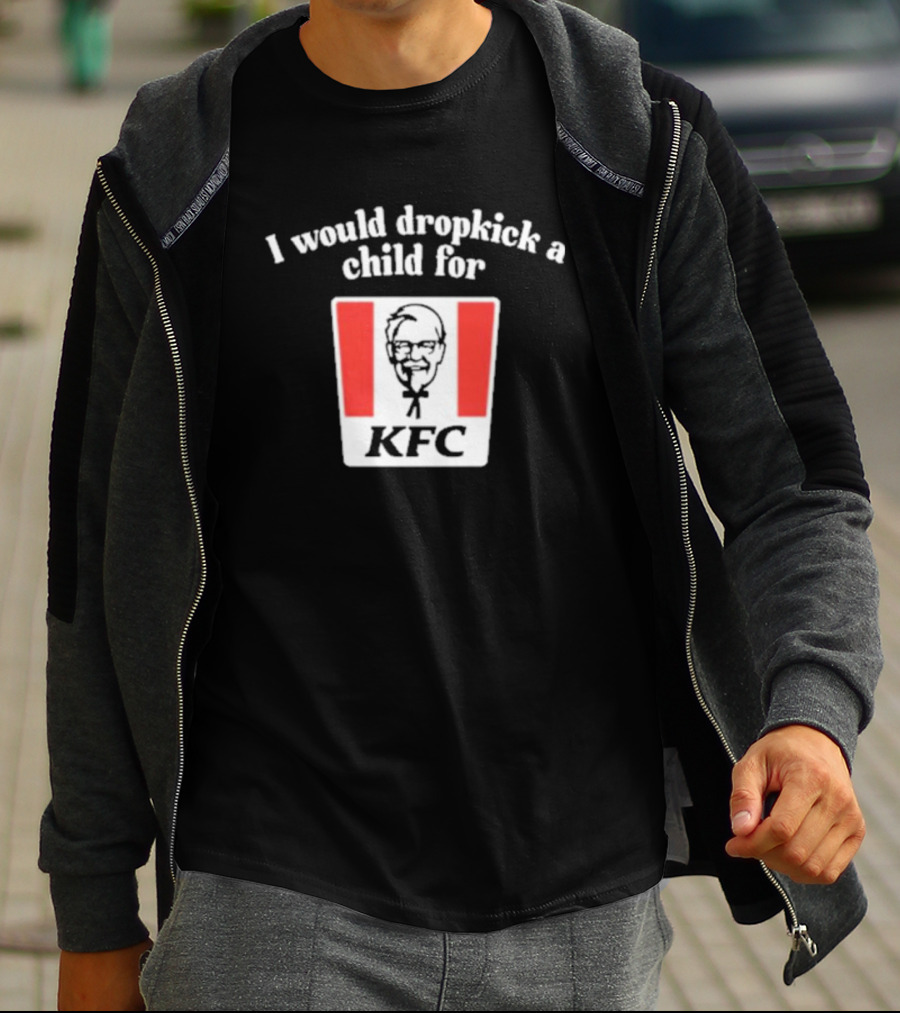 I Would Dropkick A Child For KFC Iconic Bucket T-Shirt