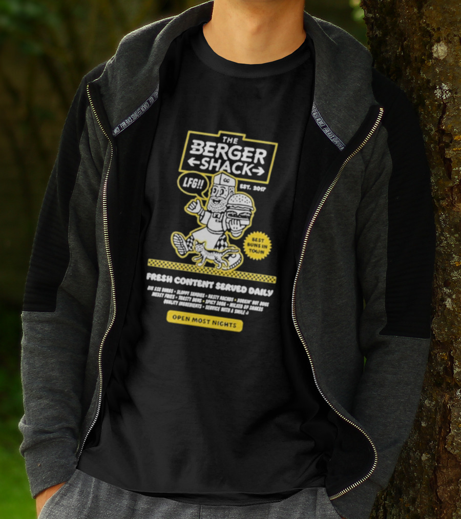 Neat Dude The Burger Shack LFG Fresh Content Served Daily Best Buns In Town Open Most Nights T-Shirt