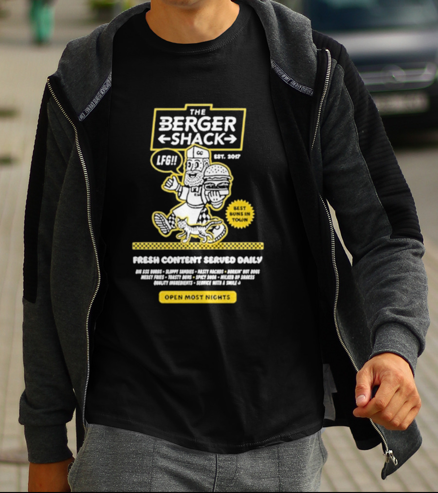 Neat Dude The Burger Shack LFG Fresh Content Served Daily Best Buns In Town Open Most Nights T-Shirt