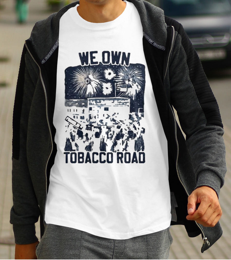 We Own Tobacco Road Franklin ST Fireworks T-Shirt