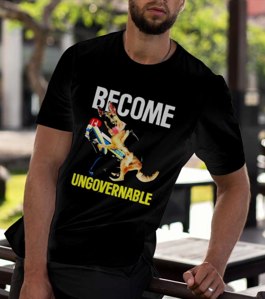 Become Ungovernable Police Dog Challenge T-Shirt