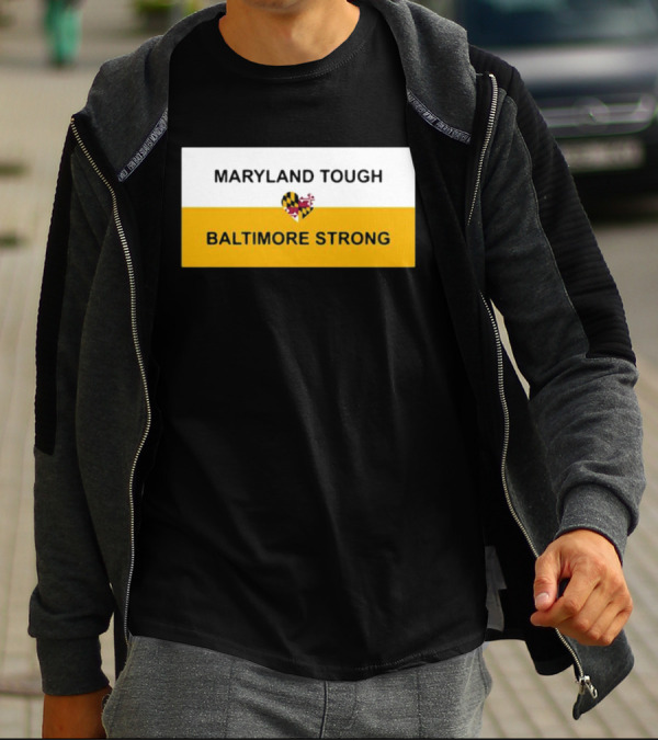Maryland Tough Baltimore Strong Heart Maryland Flag T-Shirt
