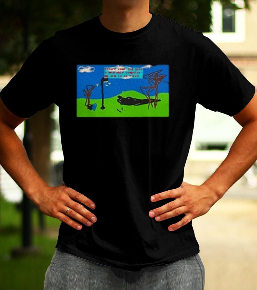 Xyberscape Signed Future Coming Gone My Arm Is So Tired T-Shirt