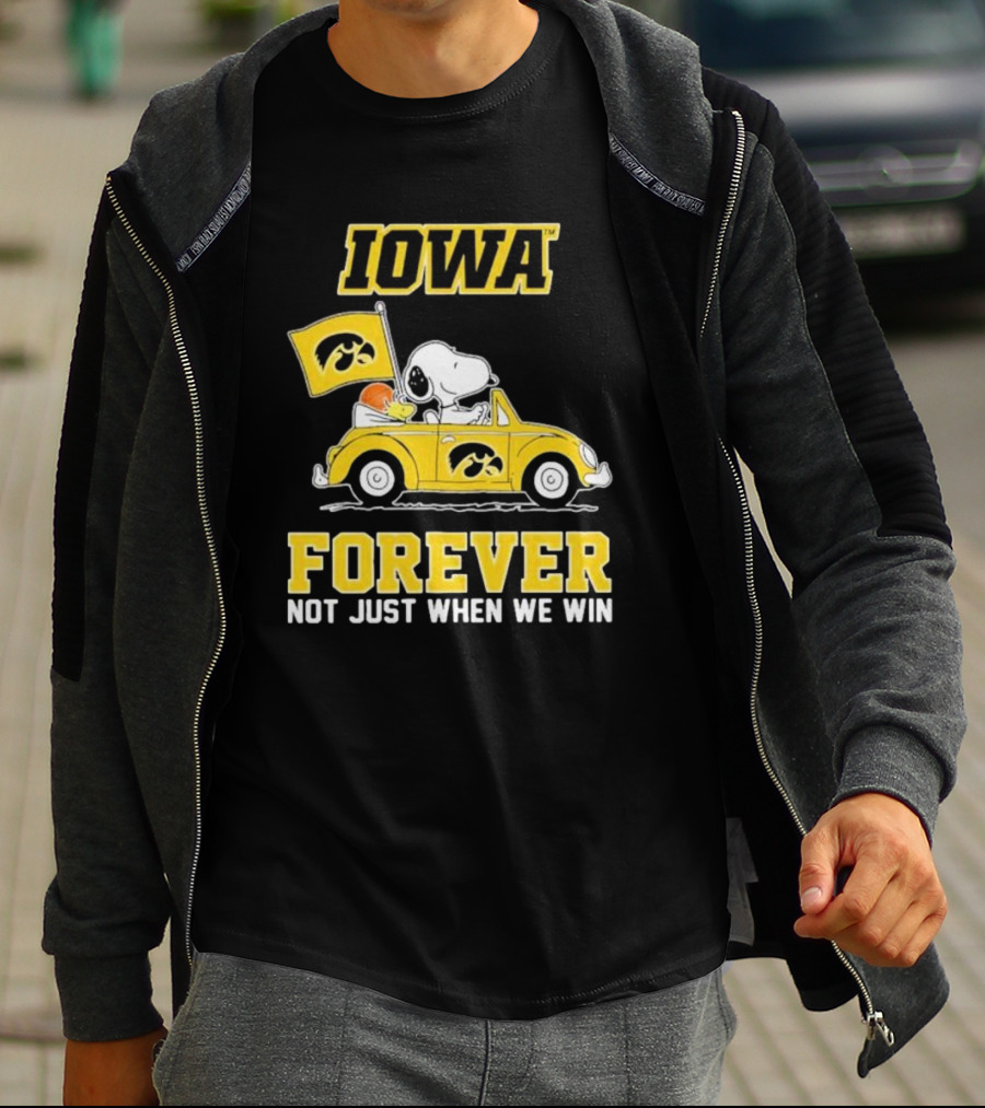 Iowa Hawkeyes Snoopy And Woodstock Car Forever Not Just When We Win T-Shirt