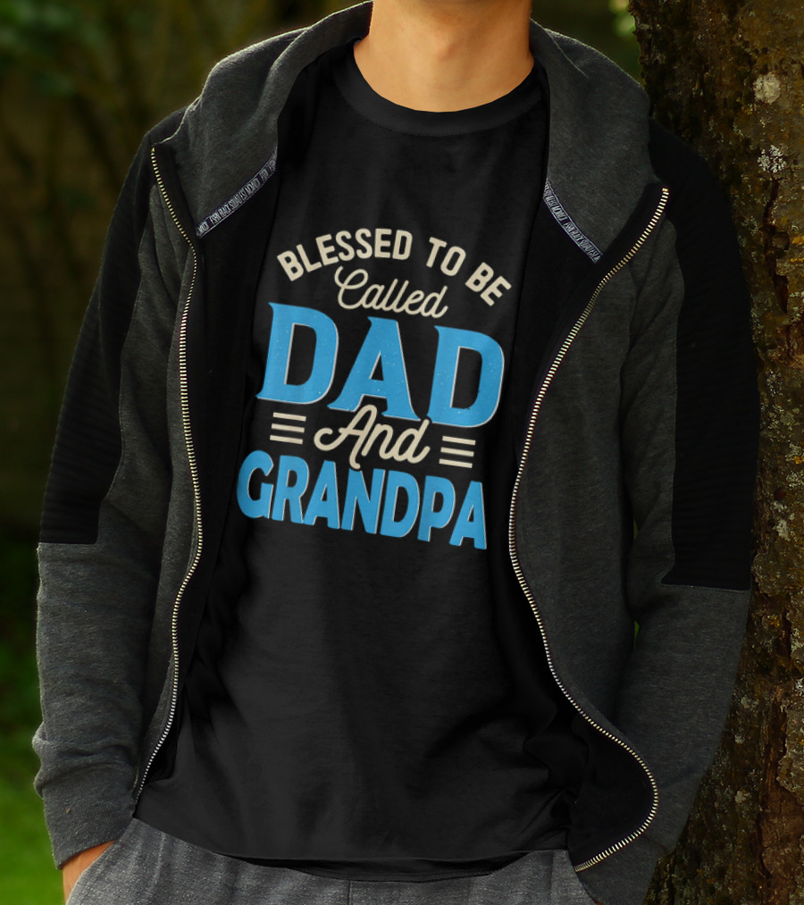 Blessed To Be Called Dad And Grandpa Father's Day Grandpa T-Shirt