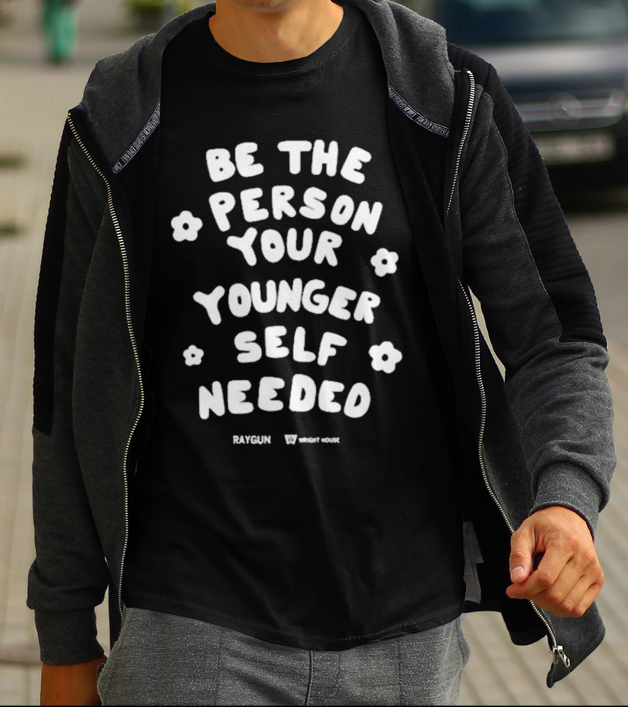 Be The Person Your Younger Self Needed RAYGUN Wright House Flowers T-Shirt