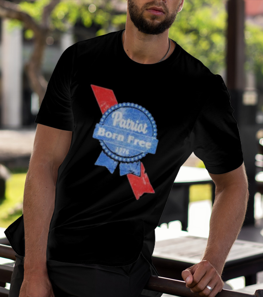 Patriot Born Free 1776 Badge With Red White Blue Ribbon Motif T-Shirt