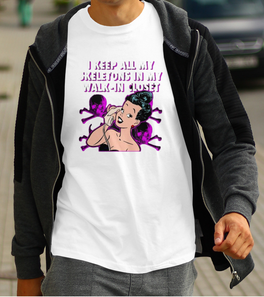 I Keep All My Skeletons In My Walk-in Closet Retro Comic Lady With Skull Crossbones T-Shirt