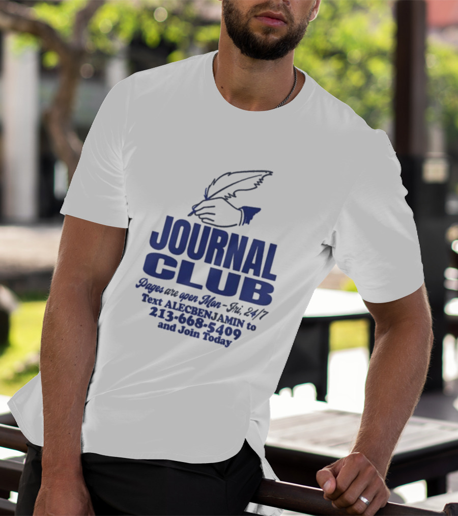 Alec Benjamin Journal Club Pages Are Open 24/7 Text To Join Today T-Shirt