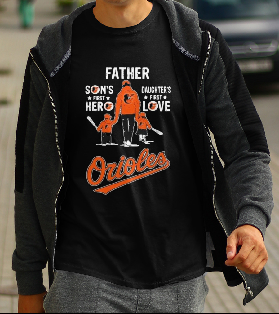 Baltimore Orioles Father Son's First Hero Daughter's First Love Father's Day T-Shirt