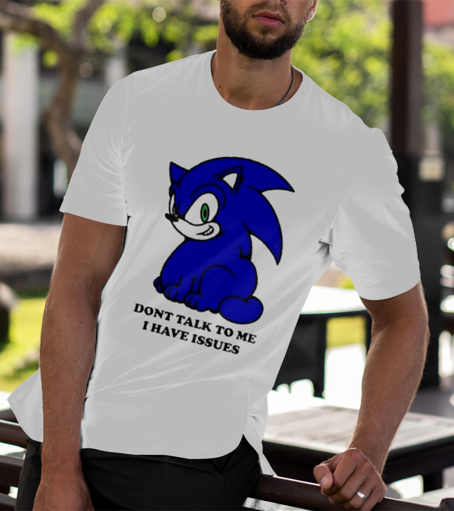 Dont Talk To Me I Have Issues Mamonoworld T-Shirt