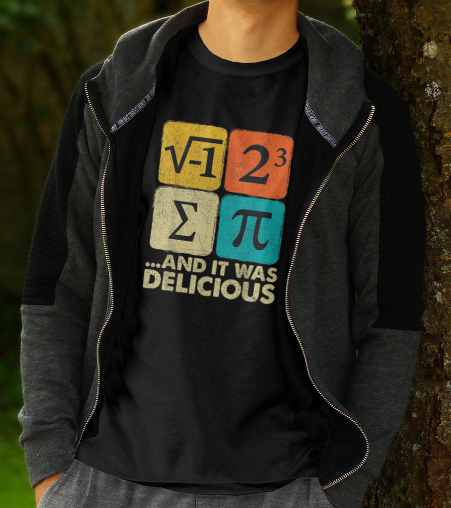 Square Root Negative One Pi Cubed Sum Symbol And It Was Delicious PI Day Math Humor T-Shirt