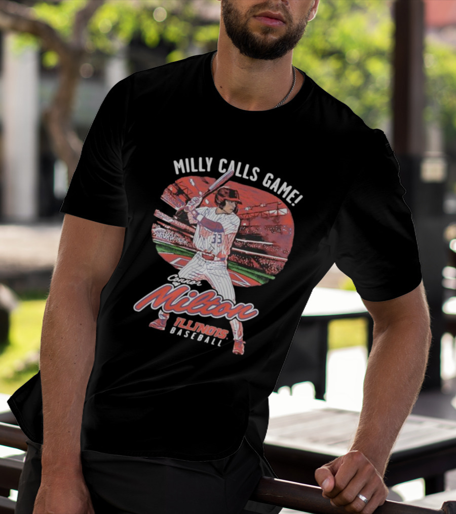 Milly Calls Game Connor Milton Illinois Baseball T-Shirt